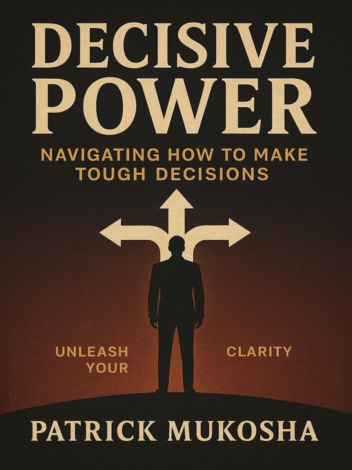 Title details for Decisive Power by Patrick Mukosha - Available